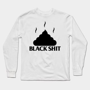 Black Shit Long Sleeve T-Shirt